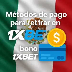 Métodos de pago para retirar en 1xBet